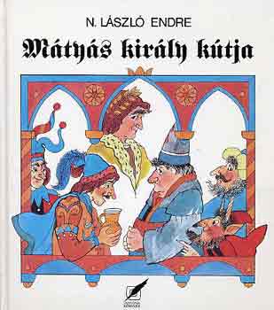 N. Lszl Endre - Mtys kirly ktja