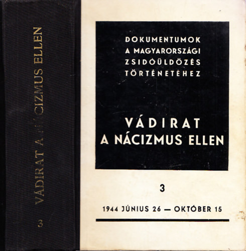 Karsai Elek  (szerk.) - V�dirat a n�cizmus ellen 3.