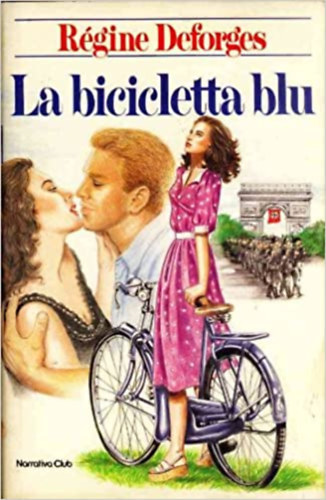 R�gine Deforges - La bicicletta blu