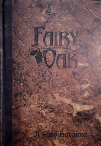 Elisabetta Gnone - Fairy Oak 3. - A Fny Hatalma