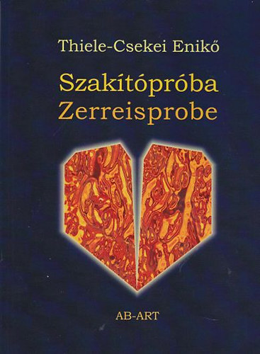 Thielecsekei Enik� - Szak�t�pr�ba - Zerreisprobe