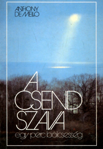 Anthony De Mello - A csend szava