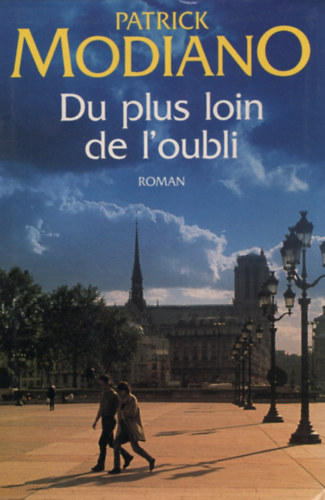 Patrick Modiano - Du plus loin de l'oubli