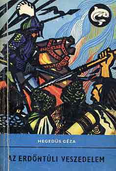 Hegeds Gza - Az erdntli veszedelem