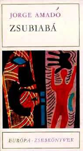 Benyhe János Jorge Amado (szerk.), Gulyás András (ford.) - Csodabazár - Európa Zsebkönyvek 149