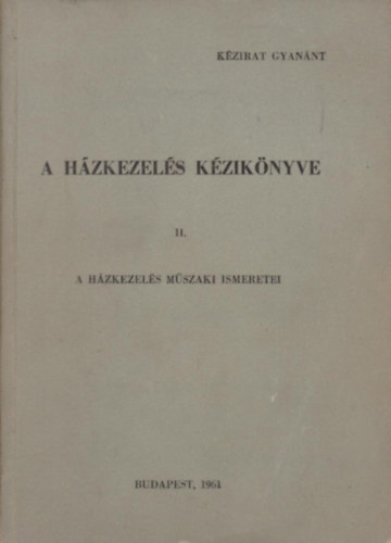 Lontai Jenő (szerk.) - A házkezelés kézikönyve II.