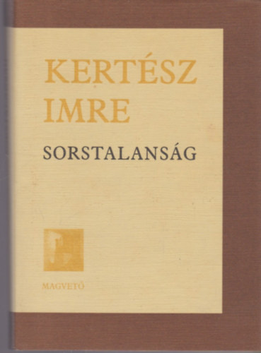 Kertsz Imre - Sorstalansg