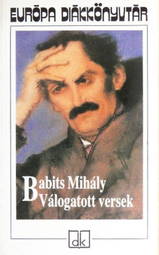 Babits Mih�ly - V�logatott versek (Babits Mih�ly) - Eur�pa Di�kk�nyvt�r