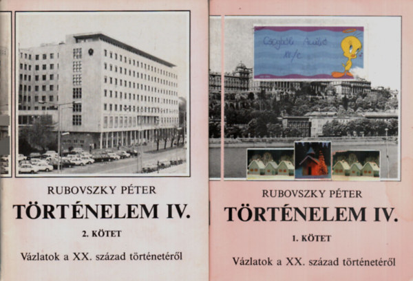 Rubovszky Pter - Trtnelem IV. - Vzlatok a XX. sz. trtnetrl 1-2. ktet