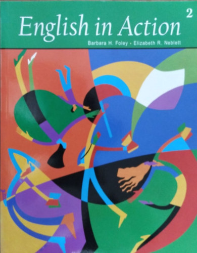Barbara H. Foley - Elizabeth R. Neblett - English in Action 2 - Student's Book