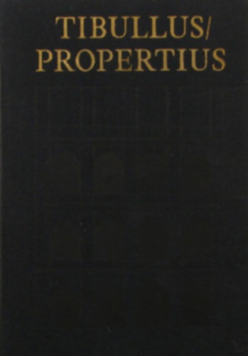 Tibullus és Propertius összes költeményei (Bibliotheca Classica) Számozott