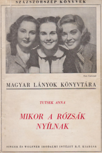 Tutsek Anna - Mikor a rzsk nylnak