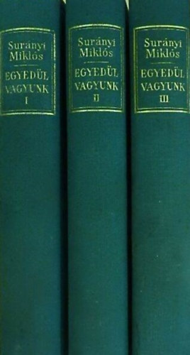 Sur�nyi Mikl�s - Egyed�l vagyunk I-III.