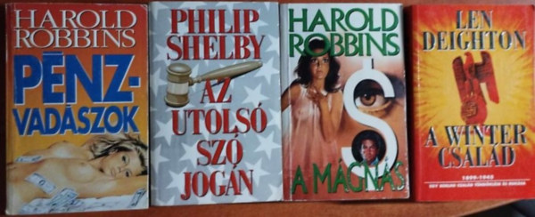 Philip Shelby, Len Deighton Harold Robbins - 4db I.P.C reg�ny:P�nzvad�szok,Az utols� sz� jog�n,A Winter csal�d,A m�gn�s
