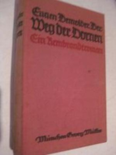 Eugen Demolder - Der Weg der Dornen. Ein Rembrandtroman