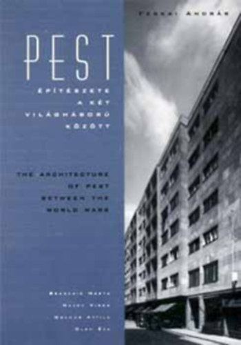 Ferkai Andr�s - Pest �p�t�szete a k�t vil�gh�bor� k�z�tt
