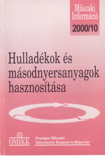 Fazekasné Horváth Zsuzsanna - Hulladékok és másodnyersanyagok hasznosítása 2000/10