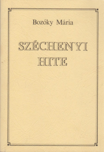 Bozky Mria - Szchenyi hite