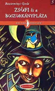 B�sz�rm�nyi Gyula - Zs�fi �s a boszork�nypl�za