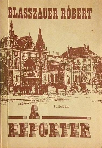 Blasszauer R�bert - A reporter