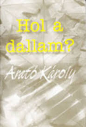 Arat Kroly - Hol a dallam?