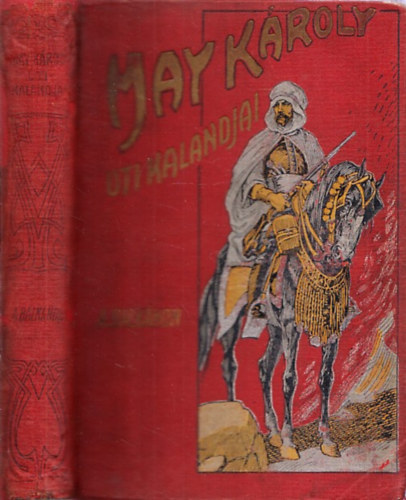 May Károly - A Balkánon (Uti kalandok)- May Károly uti kalandjai