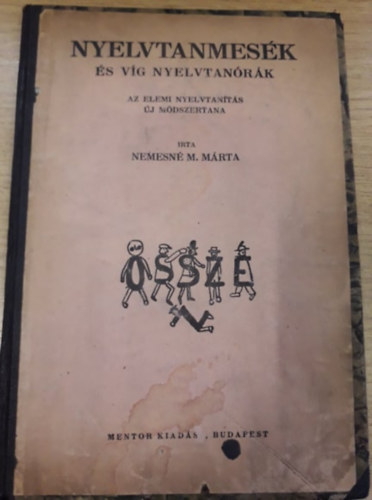 Nemesn M. Mrta - Nyelvtanmesk s vg nyelvtanrk: Az elemi nyelvtants j mdszertana