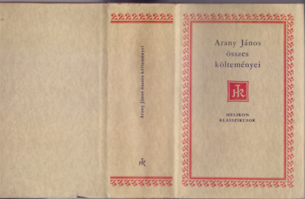 Arany János - Arany János összes költeményei ( Helikon Klasszikusok)