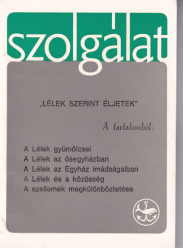 Szolg�lat 43. sz�m - "L�lek szerint �ljetek"
