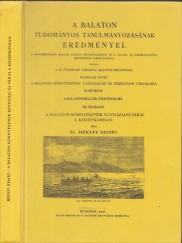 Bkefi Remig - A Balaton krnyknek egyhzai s vrai a kzpkorban (reprint)