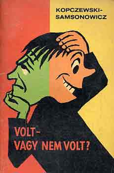 Kopczewski-Samsonowicz - Volt- vagy nem volt? Vidám történelmi lexikon