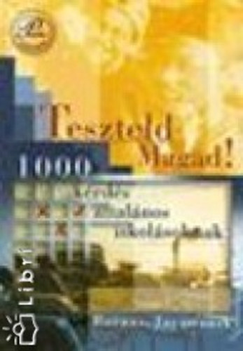 Jacsmenik Erika; Boruzs J�nos - Teszteld magad! - 1000 k�rd�s �ltal�nos iskol�soknak