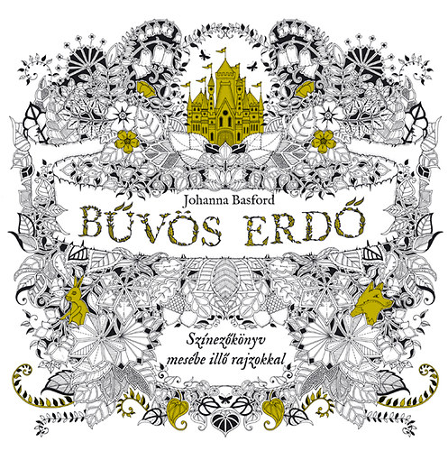Johanna Basford - B�v�s erd� - Sz�nez�k�nyv mes�be ill� rajzokkal
