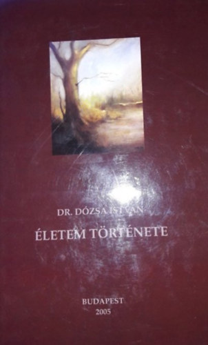 Dr. Dzsa Istvn - letem trtnete