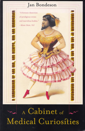 Jan Bondeson - A Cabinet of Medical Curiosities