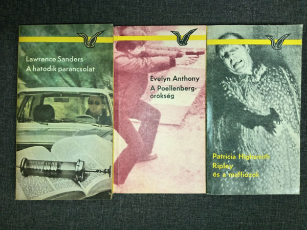 Lawrence Sanders, Evelyn Anthony, Patricia Highsmith - A hatodik parancsolat + A Poellenberg-�r�ks�g + Ripley �s a maffi�z�k  (3db Albatrosz krimi)