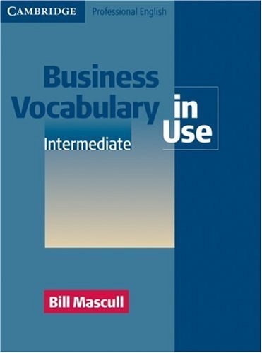 Bill Mascull - Business Vocabulary In Use - Intermediate 2Nd Ed.