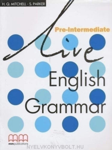 H. Q., Scott, J. Mitchell - LIVE ENGLISH GRAMMAR PRE-INTERMEDIATE