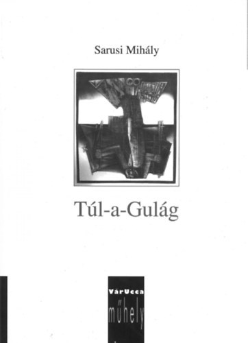 Sarusi Mih�ly - T�l-a-Gul�g