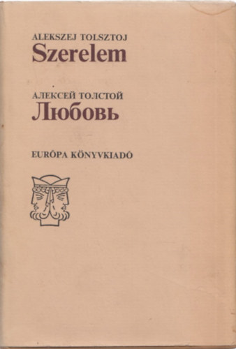 Alekszej Tolsztoj - Szerelem - Ljubov (Orosz-magyar)