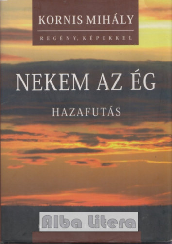 Kornis Mihly - Nekem az g - Hazafuts