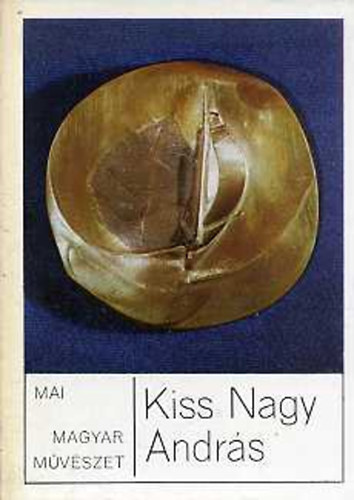 Nagy Ildik - Kiss Nagy Andrs (Mai magyar mvszet)
