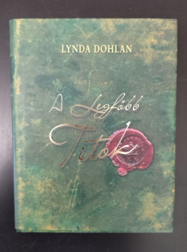 Lynda Dohlan Linda Dohlan - A legfbb titok (Teljes kiads)