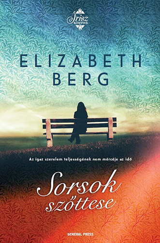 Elizabeth Berg - Sorsok szttese