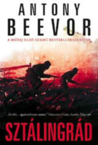 Antony Beevor - Sztlingrd - A keleti front fordulpontja 1942-1943