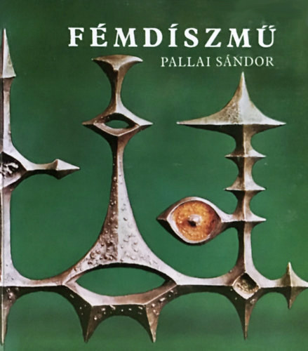 Pallai Sndor - Fmdszm (Laksdszek, divatkszerek)