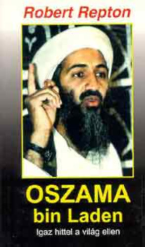 Robert Repton - Oszama bin Laden - Igaz hittel a vilg ellen