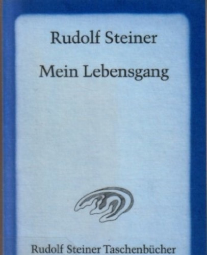 Rudolf Steiner - Mein Lebensgang