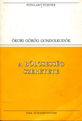 Arisztotel�sz-Plat�n - A b�lcsess�g szeretete (Populart f�zetek)