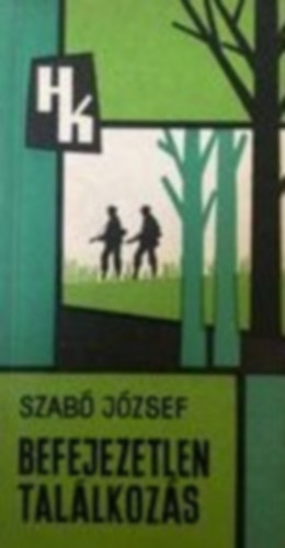 Szab Jzsef - Befejezetlen tallkozs  ( HK Hatrrk kisknyvtra)